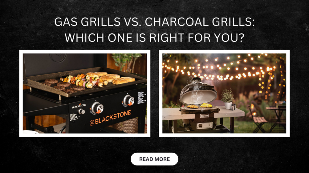 Gas vs Charcoal Grills in Canada: Which One Is Right for You?